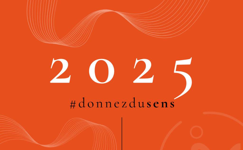 2025 : en quête de sens(ations) !